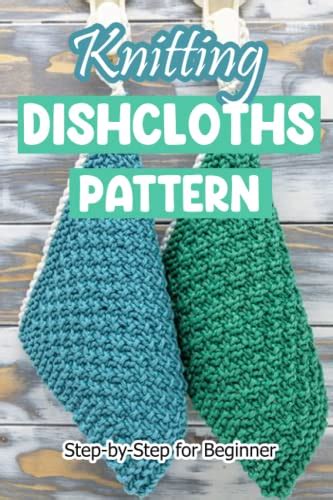 Knitting Dishcloths Pattern Step By Step For Beginner Guide To Knit