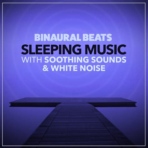 Binaural Beats Sleeping Music With Soothing Sounds And White Noise By