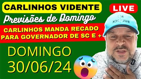 Carlinhos Vidente Previs Es Live De Domingo Manda Recado Para