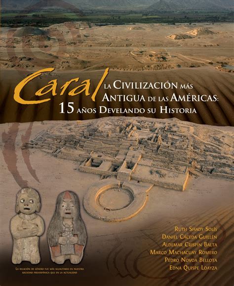 Calam O Caral La Civilizaci N M S Antigua De Las Am Ricas A Os