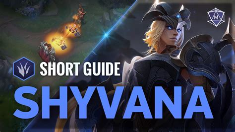 Shyvana Expert Video Guide From The Best Challengers For Patch 15 1