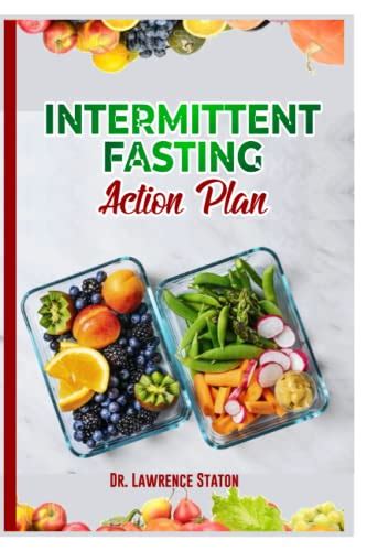 Intermittent Fasting Action Plan Unlock Your Bodys Natural Weight Loss Potential With A Proven