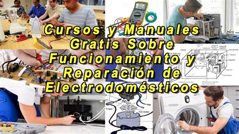 Cursos Y Manuales Gratis Para Reparar Electrodom Sticos