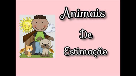 Animais De EstimaÇÃo EducaÇÃo Infantil🐢🐦🐄 Youtube