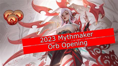 25 Mythmaker 2023 Orbs 50 Worth Of Orbs 2 Grab Bags League Of