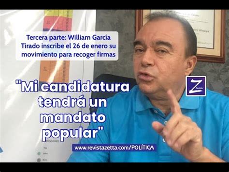 Mi Candidatura Tendr Mandato Popular William Garc A Tirado