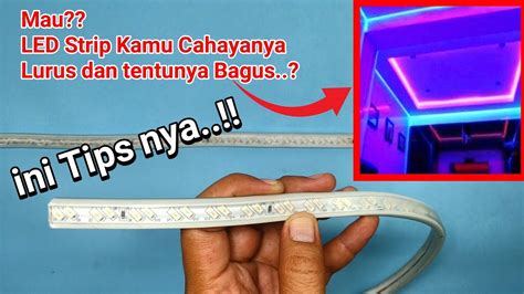 Cara Memasang Led Strip Cara Menempelkan Led Strip Ke Plafon Agar