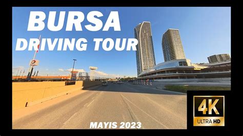 Bursa 4K Driving Tour Mayıs 2023 Şehir Turu Mudanya dan BTSO ya