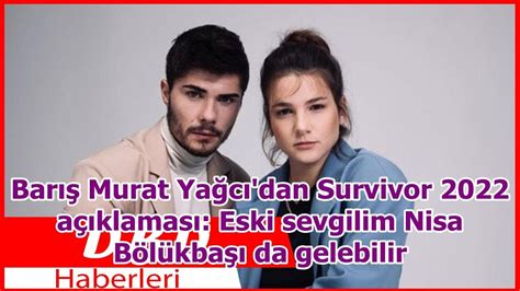 Bar Murat Ya C Dan Survivor A Klamas Eski Sevgilim Nisa