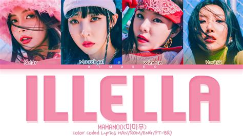 Color Coded Lyrics Han Rom Eng Pt Br Mamamoo 마마무 Illella 일낼라 By Kim Aseo Youtube