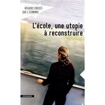 Revue Regards Crois S Sur L Conomie Num Ro L Cole Une Utopie