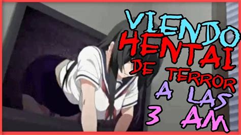 VIENDO 𝘏𝘌𝘕𝘛𝘈𝘐 de TERROR a las 3 de la MAÑANA Y PASA ESTO YouTube