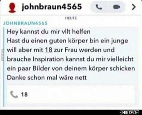 Hey Kannst Du Mir Vllt Helfen Hast Du Einen Guten K Rper Bin Ein Junge