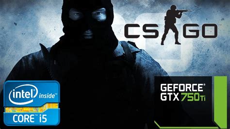 Counter Strike Global Offensive I Gb Ram Gtx Ti Youtube