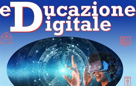 Educazione Digitale Il Tema Dellincontro Tra Scuola Studenti E