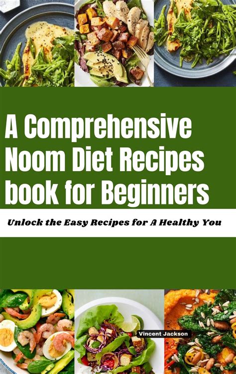 The comprehensive Noom diet recipes for beginners eBook by Vincent ...