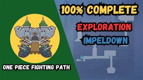 100 Completed Exploration Guide Impeldown One Piece Fighting Path