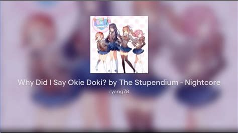 Why Did I Say Okie Doki By The Stupendium Nightcore YouTube