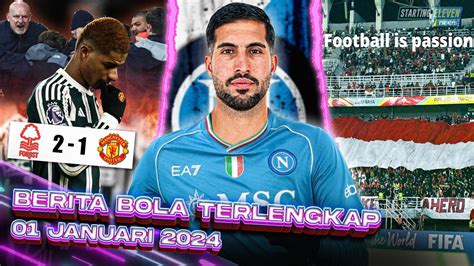 Berita Bola Terbaru 01 Januari 202 Starting Eleven News