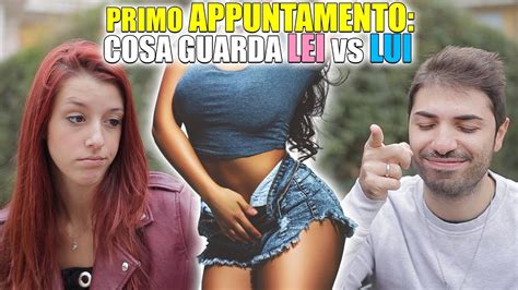 Primo Appuntamento Cosa Guarda Lei Vs Lui Youtube