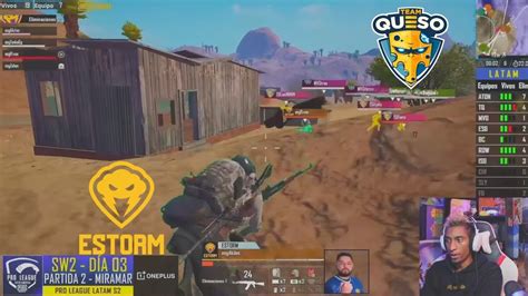 Team Queso Vs Estorm En Pmpl Latam Sw Reaccion Pubg Mobile Youtube