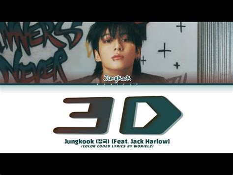 Jungkook 정국 3D Feat Jack Harlow Color Coded Lyrics Eng YouTube