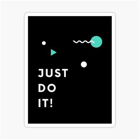 Just Do It Sticker For Sale By Senorjepsy Redbubble