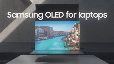 Samsung Display To Unveil Up To 10 OLED Displays For Laptops At CES