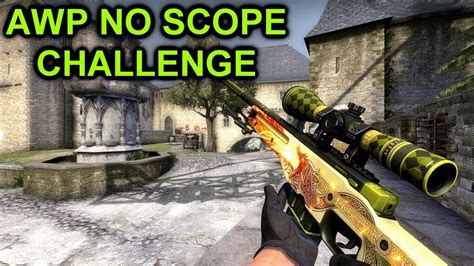 CS GO AWP NO SCOPE CHALLENGE 01 YouTube