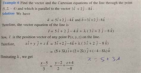 Example 6 Find The Vector And The Cartesian Equations Of The Line Through