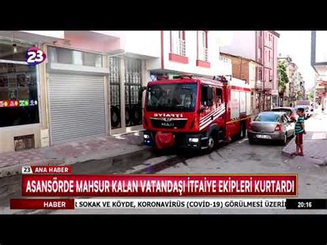 ASANSÖRDE MAHSUR KALAN VATANDAŞI İTFAİYE EKİPLERİ KURTARDI YouTube