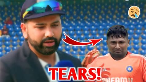 Sarfaraz Khan Couldn T Control His Tears As Rohit Sharma Selected Rajat