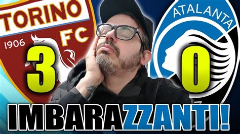 Torino Atalanta Reaction Sfogo Imbarazzanti Youtube