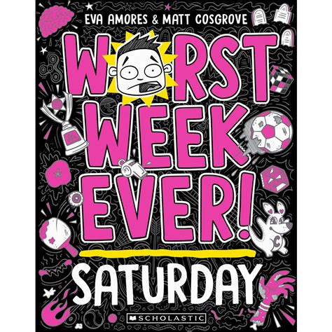 Worst Week Ever Saturday By Eva Amores And Matt Cosgrove Big W