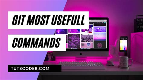 Git Commands Every Developer Should Know Ultimate List Tutscoder