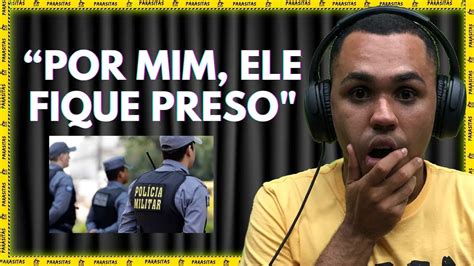 Luiz Conta Sua Experi Ncia O Irm O Policial Corte Do Parasitas