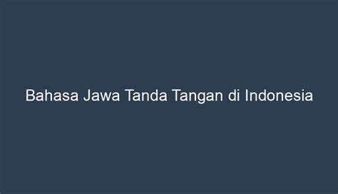 Bahasa Jawa Tanda Tangan di Indonesia