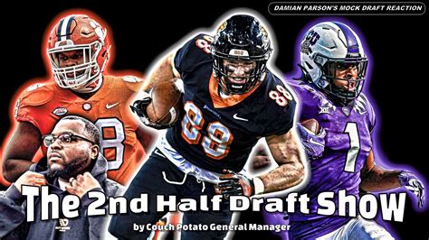 The Nd Half Draft Show Episode L Nfl Mock Draft Reaction With