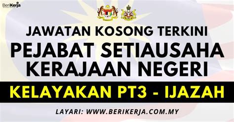 Pengambilan Jawatan Kosong Di Pejabat Setiausaha Kerajaan Negeri