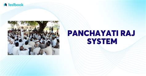 Panchayati Raj System: Strengthening Grassroots Democracy & More