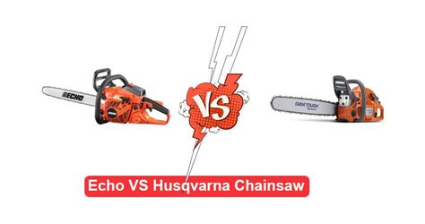 Echo VS Husqvarna Chainsaw - Which Should I Buy and Why?