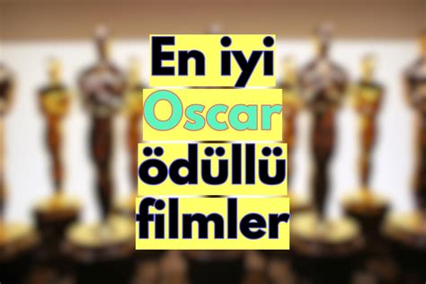 En Iyi Oscar D Ll Filmler Donan Mhaber