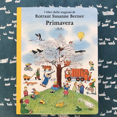 PRIMAVERA I LIBRI DELLE STAGIONI DI ROTRAUT SUSANNE BERNER Libreria