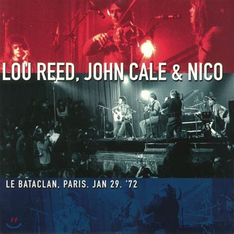 Lou Reed John Cale Nico 루 리드 존 케일 앤 니코 Le Bataclan Paris Jan