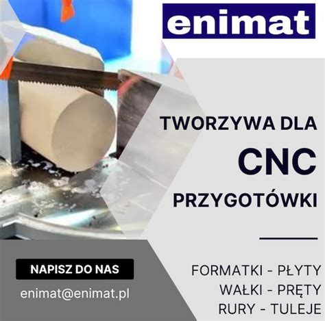 Tworzywa Dla Cnc Przygot Wki Do Obr Bki Enimat