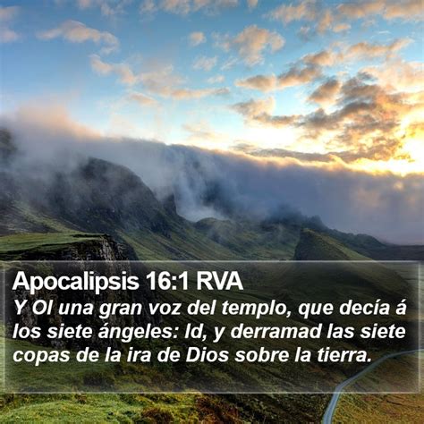 Apocalipsis 16 1 RVA Y OI una gran voz del templo que decía á los