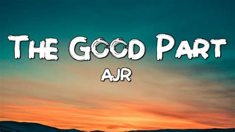 Ajr The Good Part Lyrics Tiktok Song Youtube