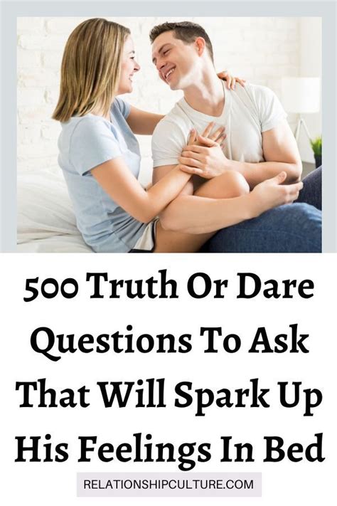 Here Are Some Amazing Challenging And Revealing Truth Or Dare