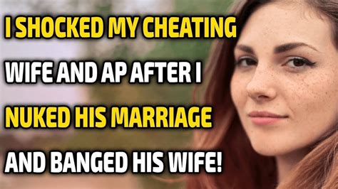 I Shocked His Cheating Wife And Ap After I Nuked His Marriage And Banged His Wife Reddit