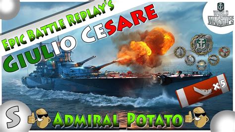 World Of Warship Epic Battle Replay Admiral Potato Giulio